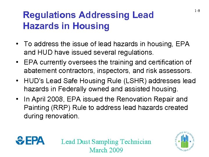 Regulations Addressing Lead Hazards in Housing 1 -8 • To address the issue of