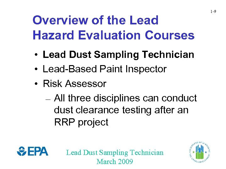 Overview of the Lead Hazard Evaluation Courses • Lead Dust Sampling Technician • Lead-Based