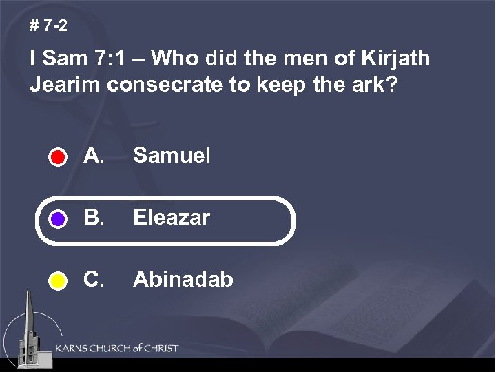 # 7 -2 I Sam 7: 1 – Who did the men of Kirjath