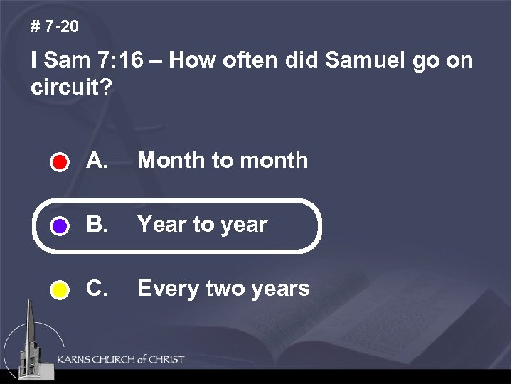 # 7 -20 I Sam 7: 16 – How often did Samuel go on