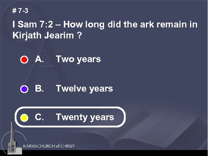 # 7 -3 I Sam 7: 2 – How long did the ark remain