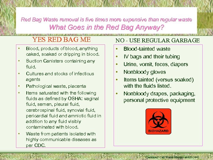 Red Bag Waste removal is five times more expensive than regular waste What Goes