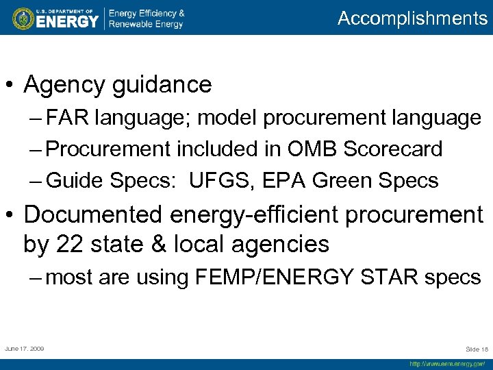 Accomplishments • Agency guidance – FAR language; model procurement language – Procurement included in