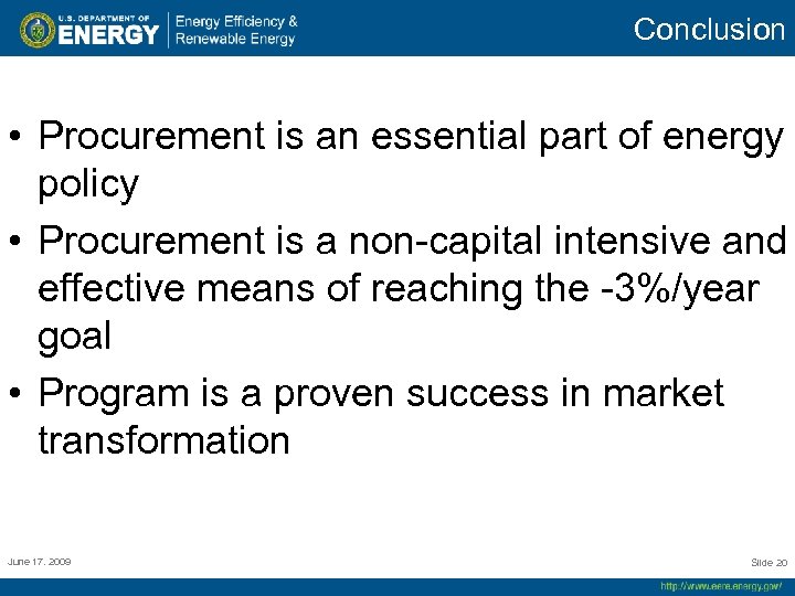 Conclusion • Procurement is an essential part of energy policy • Procurement is a