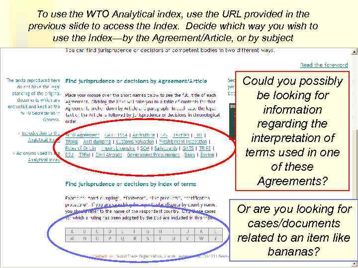To use the WTO Analytical index, use the URL provided in the previous slide