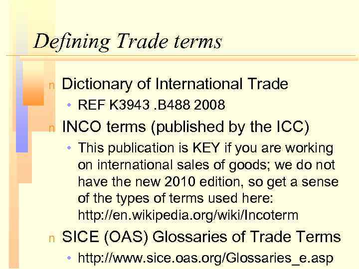 Defining Trade terms n Dictionary of International Trade • REF K 3943. B 488