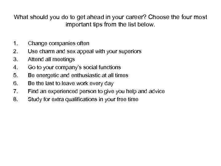 What should you do to get ahead in your career? Choose the four most