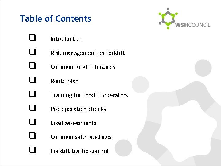 Table of Contents q Introduction q Risk management on forklift q Common forklift hazards