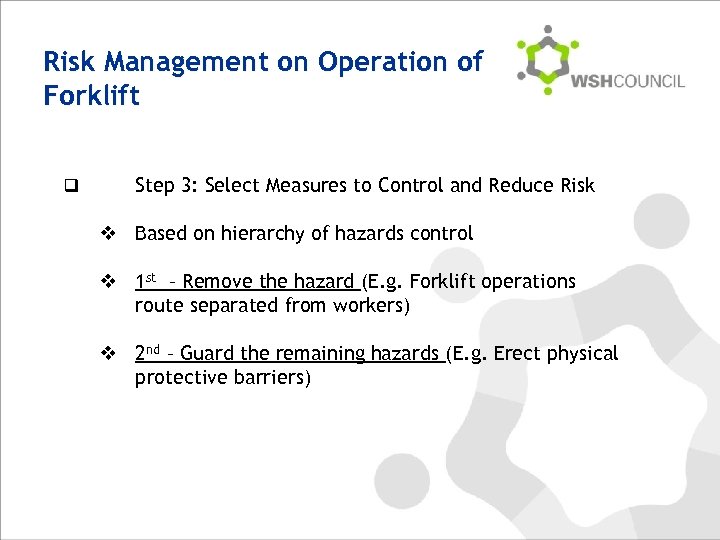 Risk Management on Operation of Forklift q Step 3: Select Measures to Control and