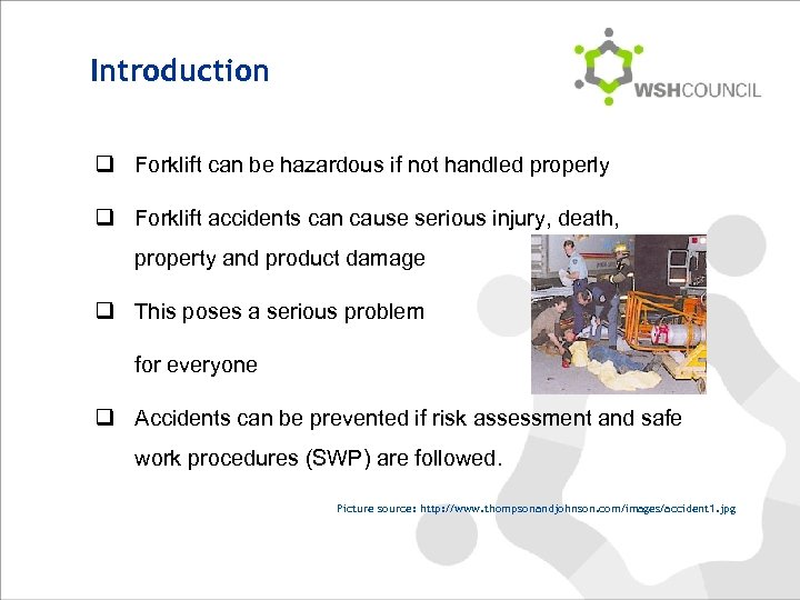 Introduction q Forklift can be hazardous if not handled properly q Forklift accidents can