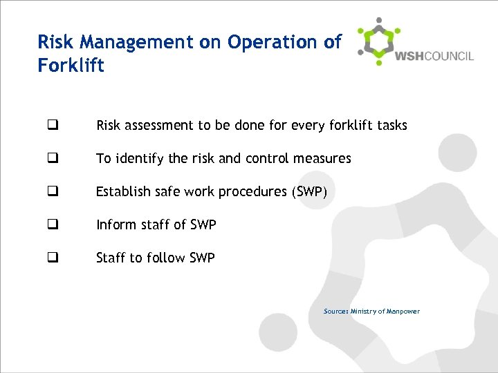 Risk Management on Operation of Forklift q Risk assessment to be done for every