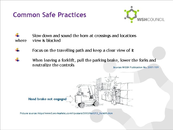 Common Safe Practices where Slow down and sound the horn at crossings and locations