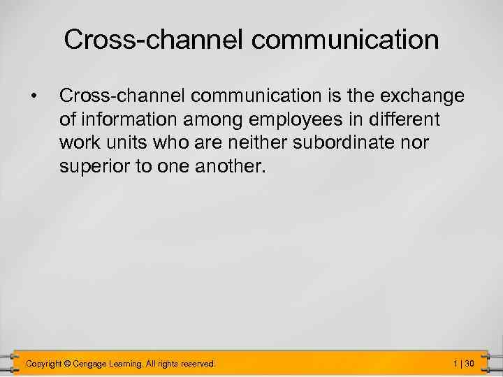 Cross-channel communication • Cross-channel communication is the exchange of information among employees in different