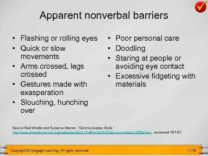 Apparent nonverbal barriers • Flashing or rolling eyes • Quick or slow movements •