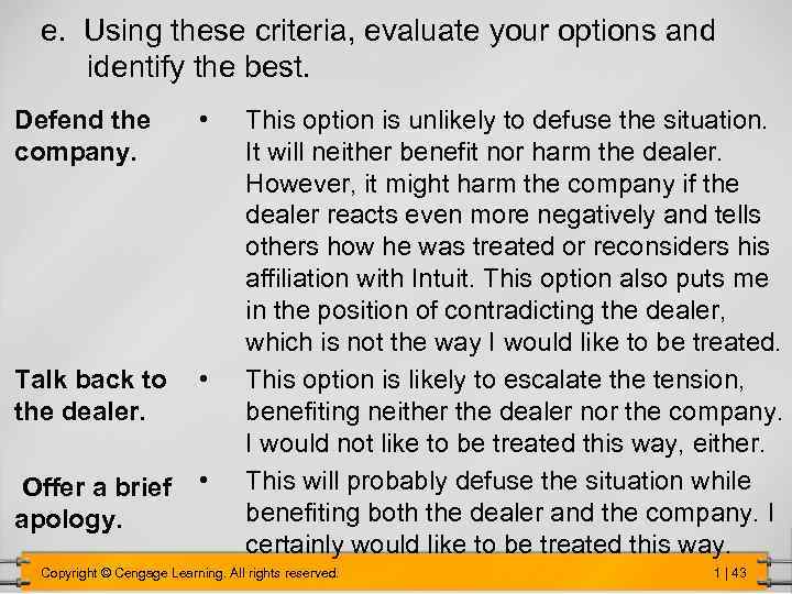 e. Using these criteria, evaluate your options and identify the best. Defend the company.