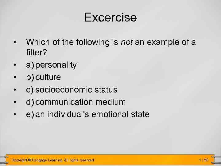 Excercise • • • Which of the following is not an example of a