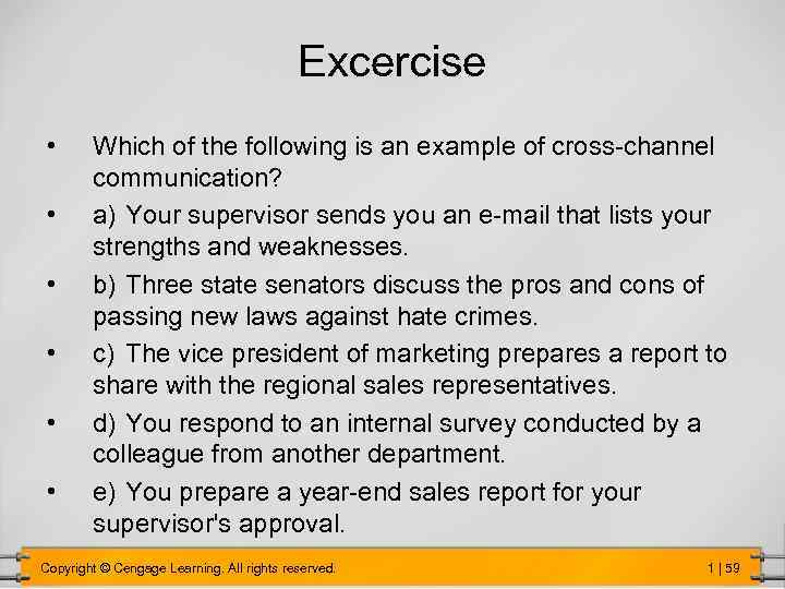Excercise • • • Which of the following is an example of cross-channel communication?
