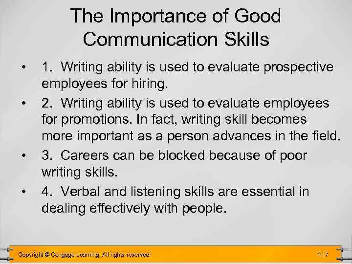 The Importance of Good Communication Skills • • 1. Writing ability is used to