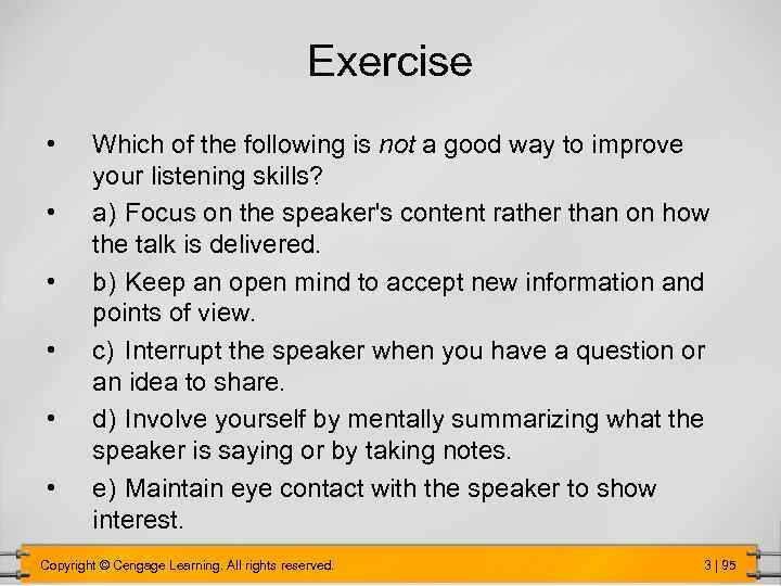 Exercise • • • Which of the following is not a good way to