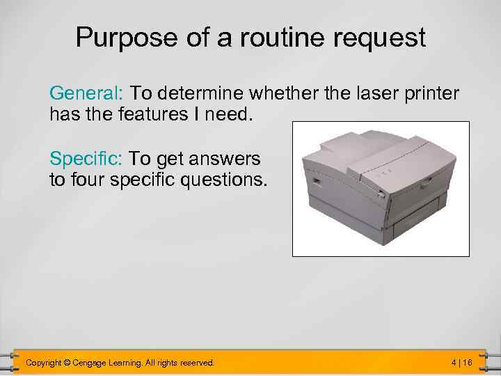 Purpose of a routine request General: To determine whether the laser printer has the