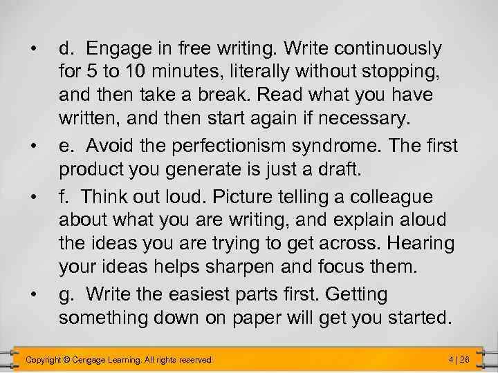  • • d. Engage in free writing. Write continuously for 5 to 10