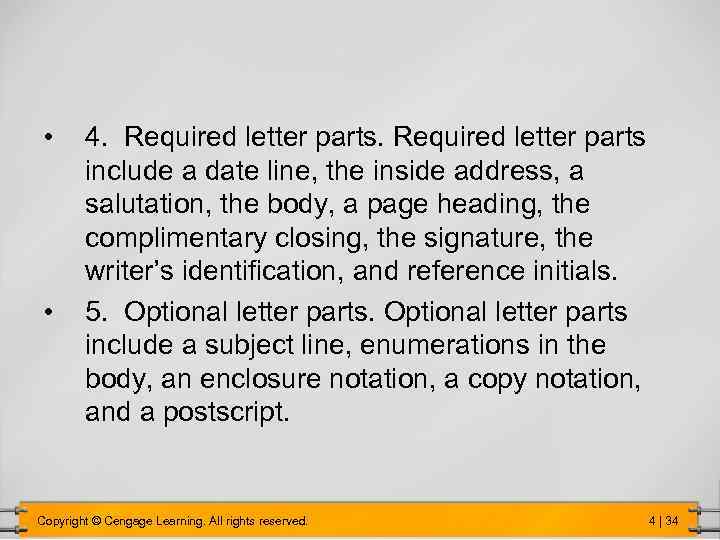  • • 4. Required letter parts include a date line, the inside address,