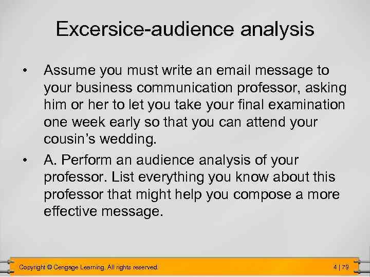 Excersice-audience analysis • • Assume you must write an email message to your business