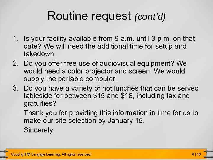 Routine request (cont’d) 1. Is your facility available from 9 a. m. until 3