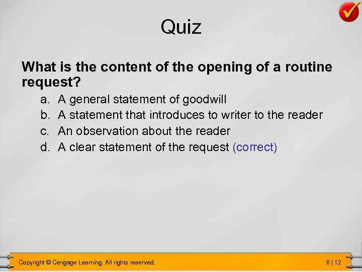 Quiz What is the content of the opening of a routine request? a. b.
