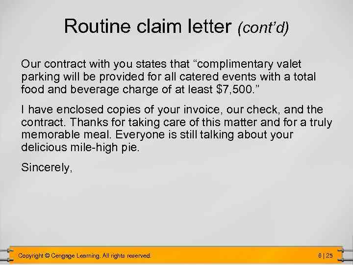 Routine claim letter (cont’d) Our contract with you states that “complimentary valet parking will