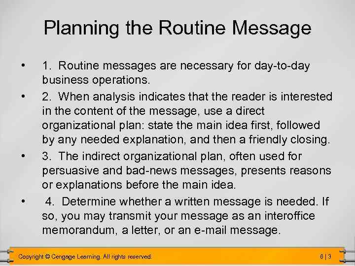 Planning the Routine Message • • 1. Routine messages are necessary for day-to-day business