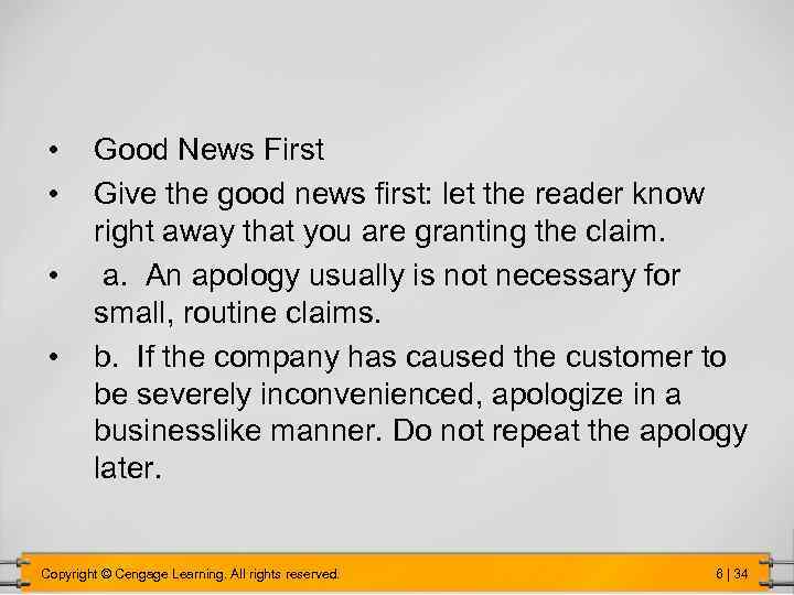  • • Good News First Give the good news first: let the reader