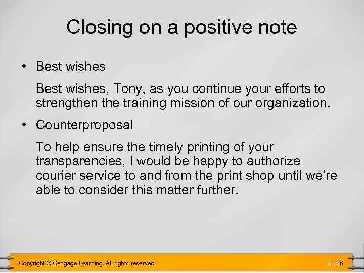 Closing on a positive note • Best wishes, Tony, as you continue your efforts