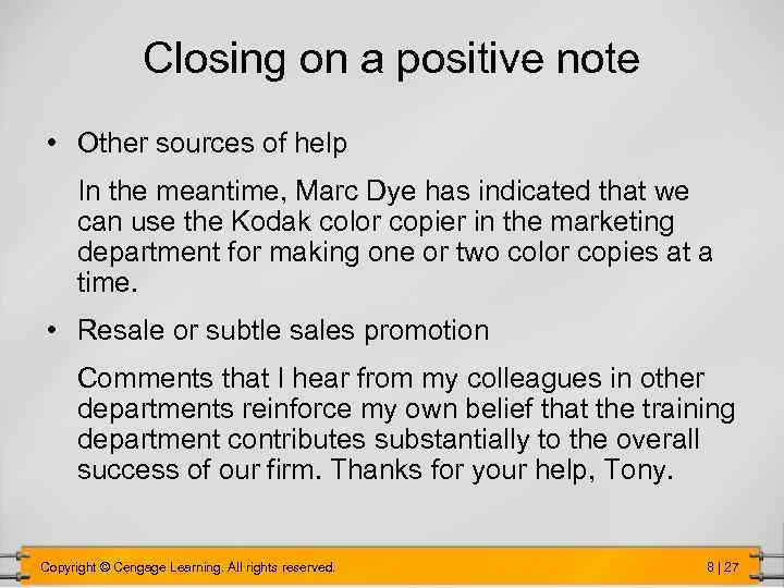 Closing on a positive note • Other sources of help In the meantime, Marc