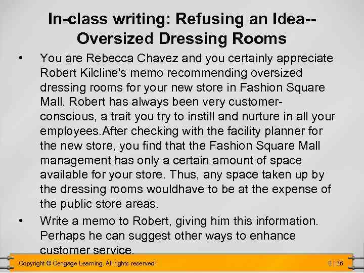 In-class writing: Refusing an Idea-Oversized Dressing Rooms • • You are Rebecca Chavez and