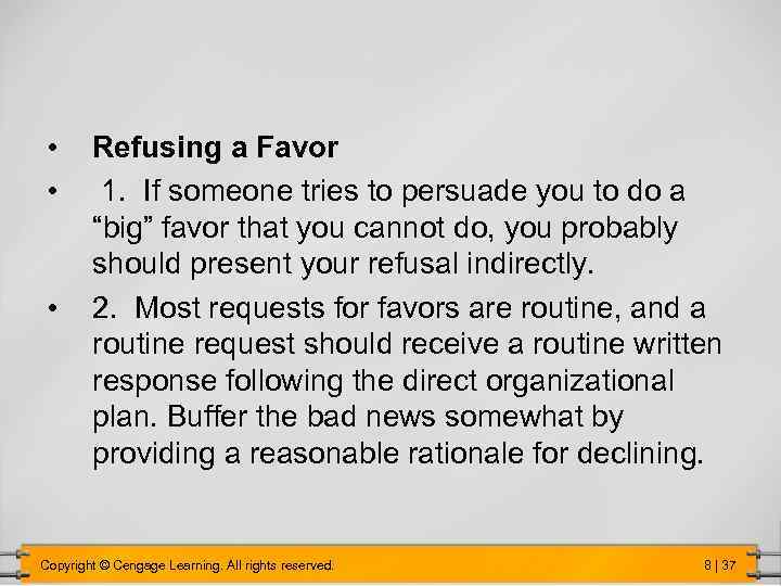  • • • Refusing a Favor 1. If someone tries to persuade you