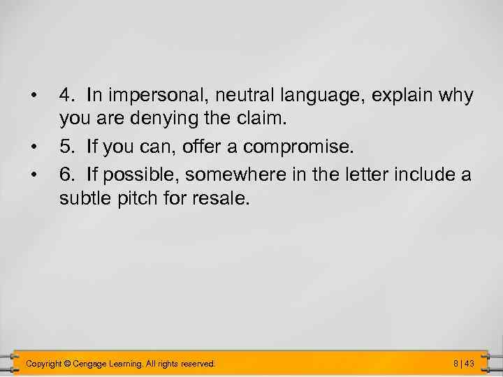  • • • 4. In impersonal, neutral language, explain why you are denying