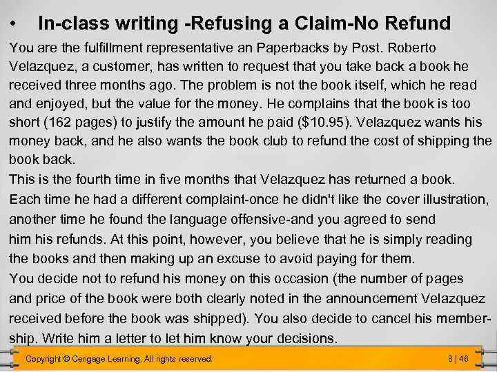  • In-class writing -Refusing a Claim-No Refund You are the fulfillment representative an