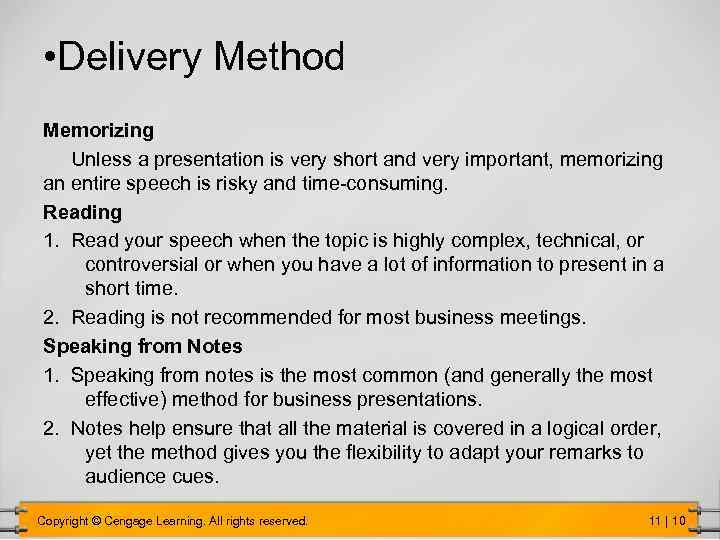  • Delivery Method Memorizing Unless a presentation is very short and very important,