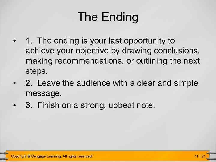 The Ending • • • 1. The ending is your last opportunity to achieve