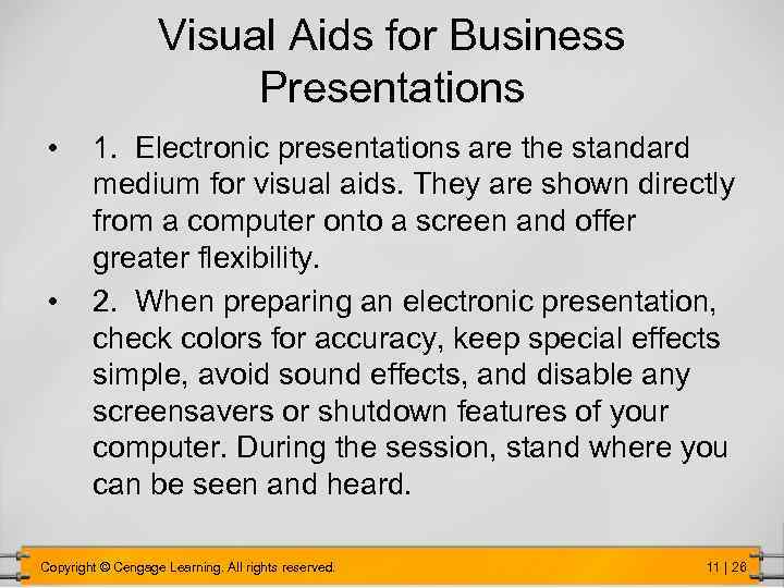 Visual Aids for Business Presentations • • 1. Electronic presentations are the standard medium