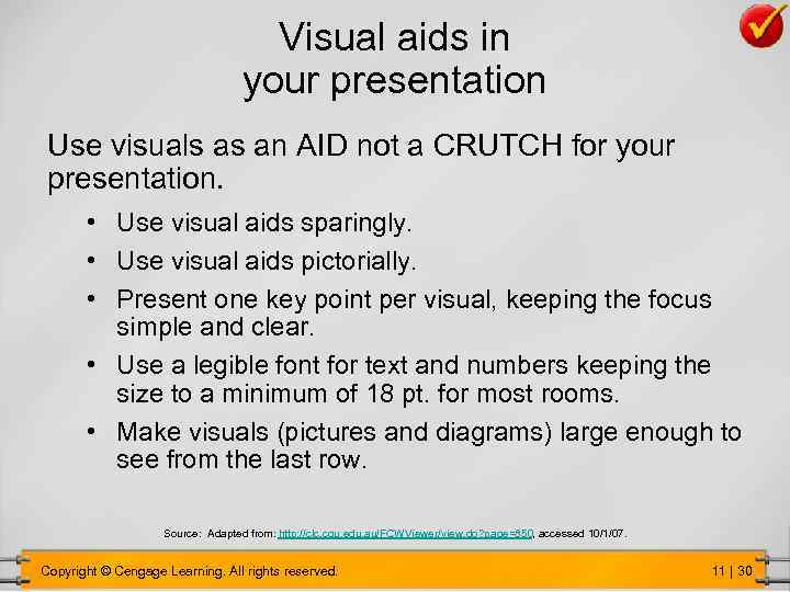 Visual aids in your presentation Use visuals as an AID not a CRUTCH for
