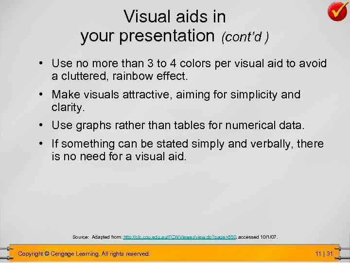 Visual aids in your presentation (cont’d ) • Use no more than 3 to