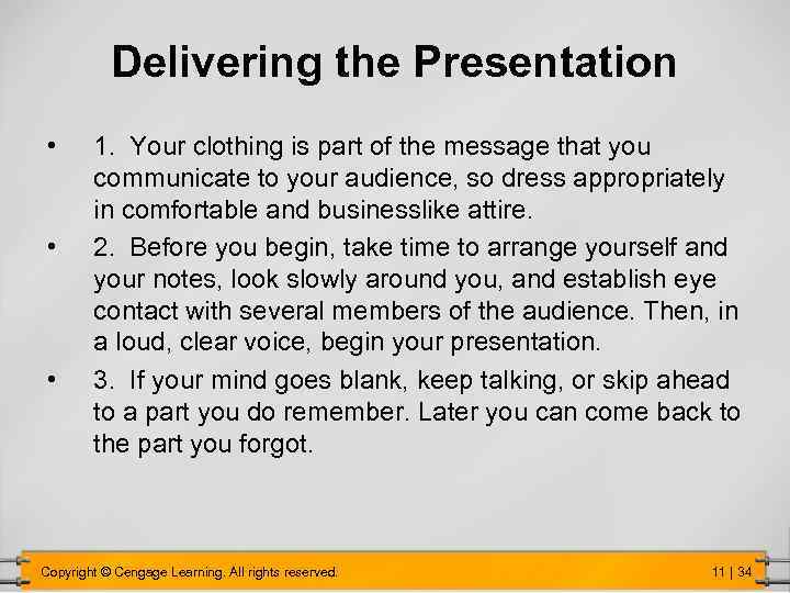 Delivering the Presentation • • • 1. Your clothing is part of the message