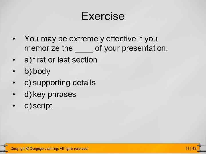 Exercise • • • You may be extremely effective if you memorize the ____