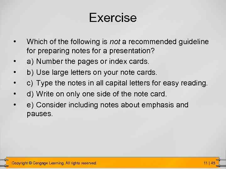 Exercise • • • Which of the following is not a recommended guideline for
