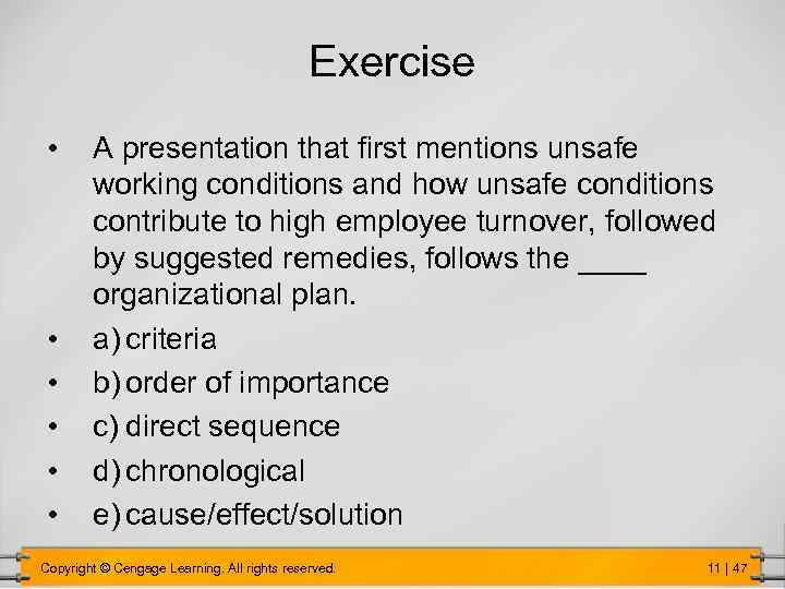 Exercise • • • A presentation that first mentions unsafe working conditions and how