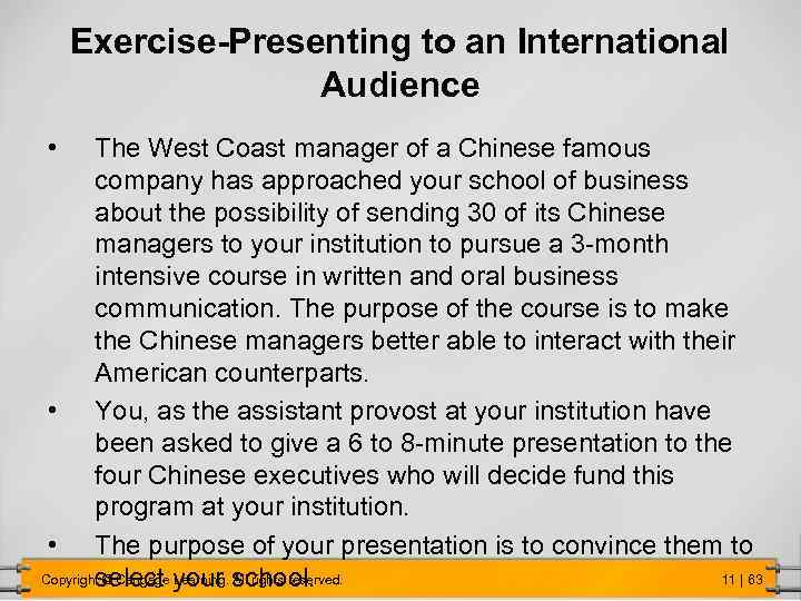 Exercise-Presenting to an International Audience • The West Coast manager of a Chinese famous