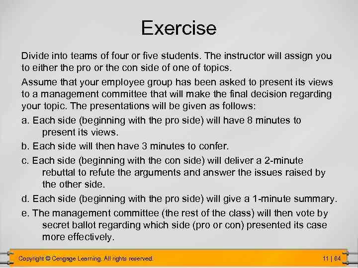 Exercise Divide into teams of four or five students. The instructor will assign you
