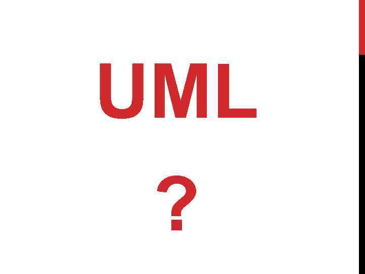 UML ? 